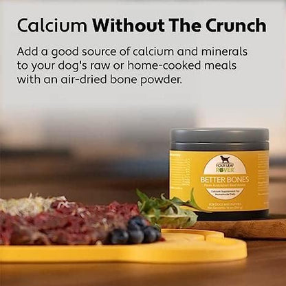 Better Bones - Dog Calcium Supplement with Phosphorus and Vitamin D for Joint, Teeth and Bone Health Support - Pure Grass-Fed Australian Beef Bone - Vet Formulated - Made in The USA