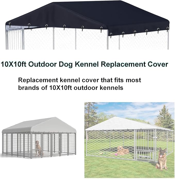 10 x 10 ft Outdoor Dog Kennel Cover Made from 600D Heavy Duty Waterproof Oxford Fabric Outdoor Dog Kennel Replacement Cover Blackï¼_ithout cage top Frameï¼