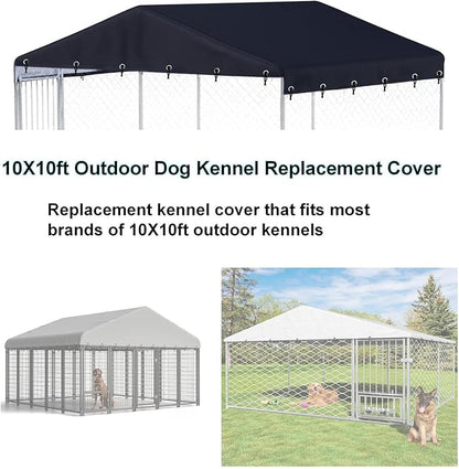 10 x 10 ft Outdoor Dog Kennel Cover Made from 600D Heavy Duty Waterproof Oxford Fabric Outdoor Dog Kennel Replacement Cover Blackï¼_ithout cage top Frameï¼