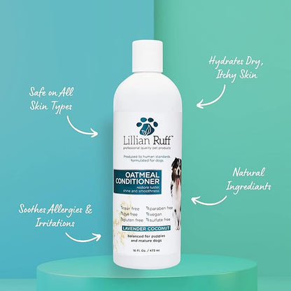 Lillian Ruff Calming Oatmeal Pet Conditioner for Dry Skin & Itch Relief with Aloe & Hydrating Essential Oils - Replenish Moisture & Deodorize - Soothing Conditioning for Normal/Sensitive Skin (16oz)
