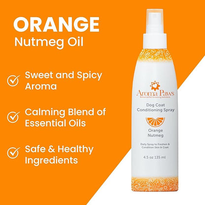Scented Dog Coat Spray  Cleansing, Conditioning, Moisturizing  Toxin Free, Healthy Ingredients  Aromatic Grooming Puppy Spray  Loosens Knots, Tangles  4.5 Oz., Orange Nutmeg Vetiver