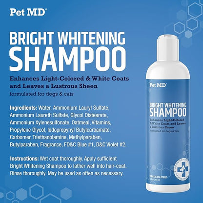 Pet MD Bright Whitening Shampoo for Dogs & Cats - Tearless Protein Enriched Shampoo w/Oatmeal for Brightening White & Light Colored Coats - Cleans, Adds Luster, & Controls Matting & Tangling - 12 oz